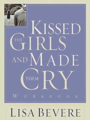 cover image of Kissed the Girls and Made Them Cry Workbook